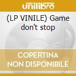 (LP VINILE) Game don't stop