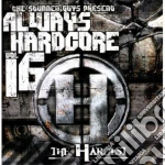 Artisti Vari - Always Hardcore 16 cd