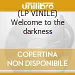 (LP VINILE) Welcome to the darkness cd