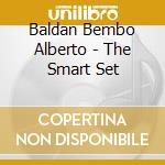 Baldan Bembo Alberto - The Smart Set cd