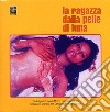 Piero Umiliani - La Ragazza Dalla Pelle Di Luna (2 Lp) cd