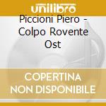 Piccioni Piero - Colpo Rovente Ost cd