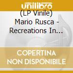 (LP Vinile) Mario Rusca - Recreations In Jazz vinile