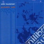 Open Transport - Psychedelic Walk cd