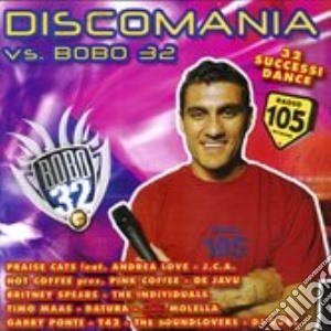 Discomania Vs Bobo 32 cd musicale di ARTISTI VARI(2CD)