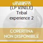 (LP VINILE) Tribal experience 2 cd