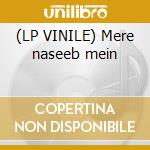 (LP VINILE) Mere naseeb mein cd