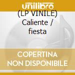 (LP VINILE) Caliente / fiesta cd