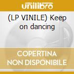 (LP VINILE) Keep on dancing cd