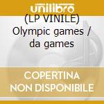 (LP VINILE) Olympic games / da games cd