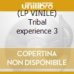 (LP VINILE) Tribal experience 3 lp vinile di Frank'o moiraghi & j