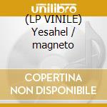 (LP VINILE) Yesahel / magneto lp vinile di Sunseeker vs flashbi
