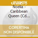 Noelia - Caribbean Queen (Cd Single) cd musicale di Noelia