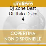 Dj Zone Best Of Italo Disco 4 cd musicale di ARTISTI VARI