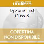Dj Zone First Class 8 cd