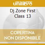 Dj Zone First Class 13 cd