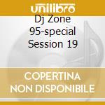 Dj Zone 95-special Session 19 cd