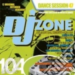 Dj Zone 104: Dance Session Vol 47 cd