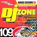 Dj zone 109 - House session 39 cd