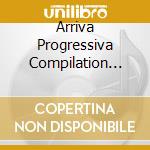 Arriva Progressiva Compilation Volume 4 cd
