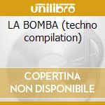 LA BOMBA (techno compilation) cd
