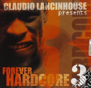 Forever Hardcore 3 / Various cd musicale di Artisti Vari