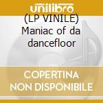 (LP VINILE) Maniac of da dancefloor cd