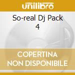 So-real Dj Pack 4 cd