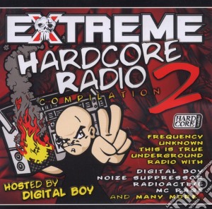 Extreme Hardcore Radio 2 / Various cd musicale di ARTISTI VARI