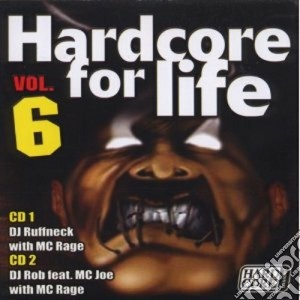 Hardcore For Life 6 / Various (2 Cd) cd musicale di ARTISTI VARI