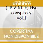 (LP VINILE) Hsc conspiracy vol.1 cd