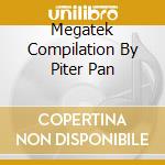 Megatek Compilation By Piter Pan cd