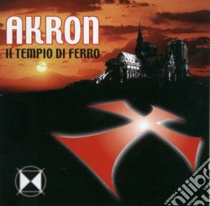 Akron - Il Tempio Di Ferro cd musicale di AKRON