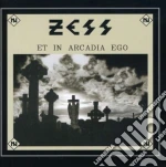 Zess - Et In Arcadia Ego cd