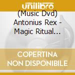 (Music Dvd) Antonius Rex - Magic Ritual (Dvd+Cd)