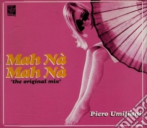 Piero Umiliani - Mah Na' Mah Na' (cds ) cd musicale di Piero Umiliani