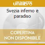 Svezia inferno e paradiso cd