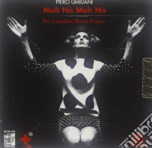 Piero Umiliani - Mah Na Mah Na The Complete Remix Project cd musicale di Piero Umiliani