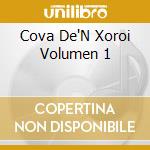 Cova De'N Xoroi Volumen 1 cd