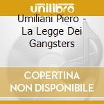 Umiliani Piero - La Legge Dei Gangsters cd musicale di Piero Umiliani
