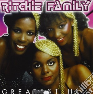 Ritchie Family (The) - Greatest Hits cd musicale di Family Ritchie