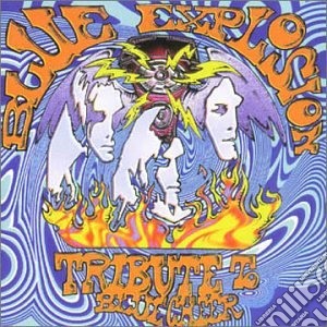 Blue Explosion - Tribute To Blue Cheer cd musicale di Blue Explosion