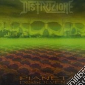 Distruzione - Pianeta Dissolvenza cd musicale di DISTRUZIONE