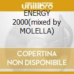 ENERGY 2000(mixed by MOLELLA) cd