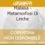 Malaisa - Metamorfosi Di Liriche cd musicale di MALAISA