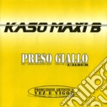 Kaso Maxi B - Preso Giallo