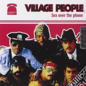 Village People - Sex Over The Phone cd musicale di VILLAGE PEOPLE