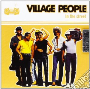 Village People - In The Street cd musicale di VILLAGE PEOPLE