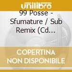 99 Posse - Sfumature / Sub Remix (Cd Single) cd