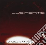 Luciferme - Di Luce E Ombra
